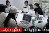 5 “luật ngầm” trong giao tiếp, ai đi làm cũng cần biết: Đừng tự biến mình thành kẻ vô duyên