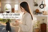 Cô gái bỏ việc ổn định ở tuổi 30, sang nước ngoài làm lại từ đầu và xây dựng cuộc sống đáng mơ ước ở tuổi 41: Bài học tài chính không nằm ở chuyện kiếm tiền thật nhiều
