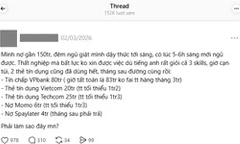Ngày tiêu tiền sướng tay, đêm ngủ giật mình vì thất nghiệp mà có 5 khoản nợ tín dụng 150 triệu