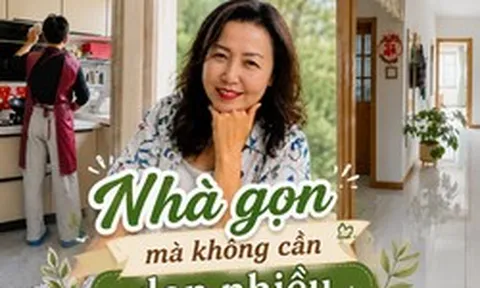 Nhà lúc nào cũng sạch dù 3 ngày không dọn: Bí quyết của mẹ tôi sau khi nghỉ hưu khiến tôi bất ngờ
