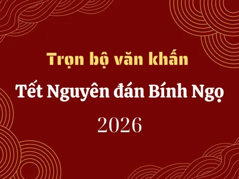 Trọn bộ văn khấn Tết Bính Ngọ 2026, đầy đủ, chi tiết 0
